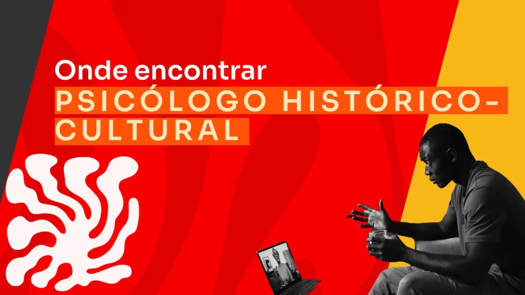 Onde encontrar psicólogos da linha histórico-cultural?