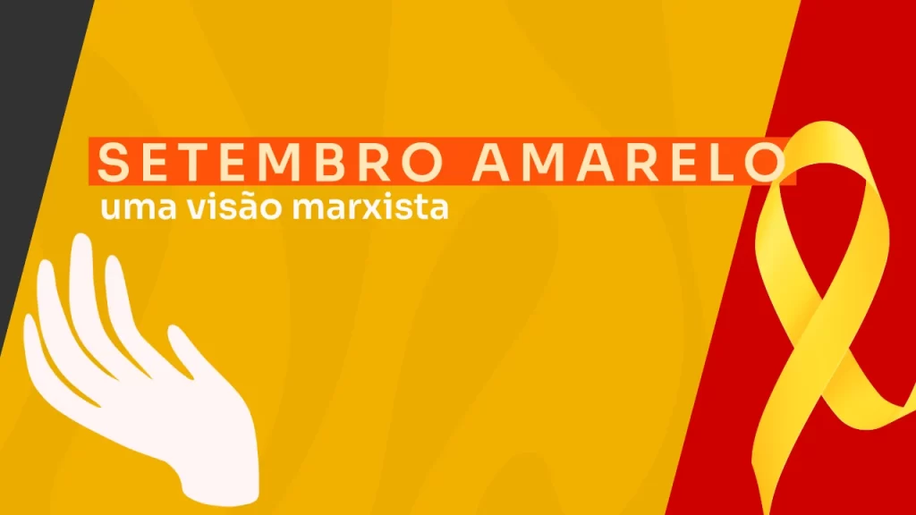 Setembro amarelo: uma visão marxista