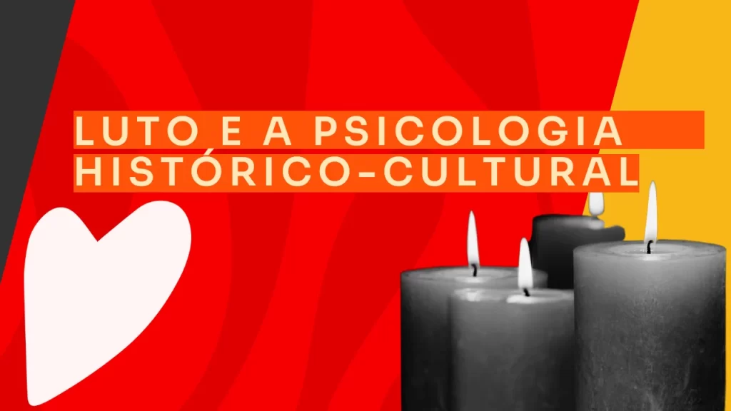 O luto e a psicologia histórico-cultural