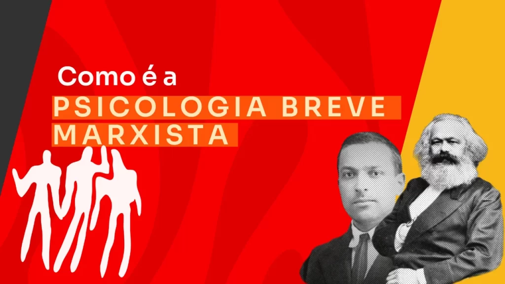 Psicologia breve marxista: o que é e como aplicar?