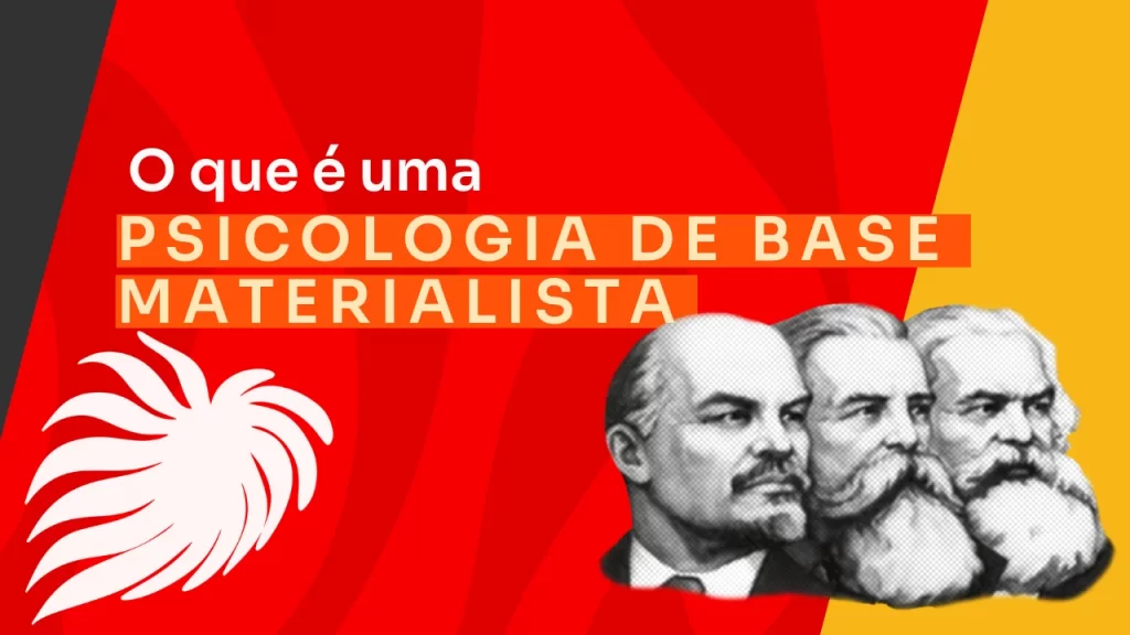 O que é a psicologia de base materialista?