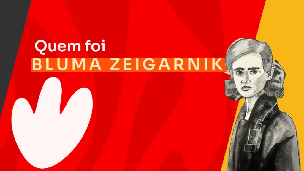 Bluma Zeigarnik: quem foi?