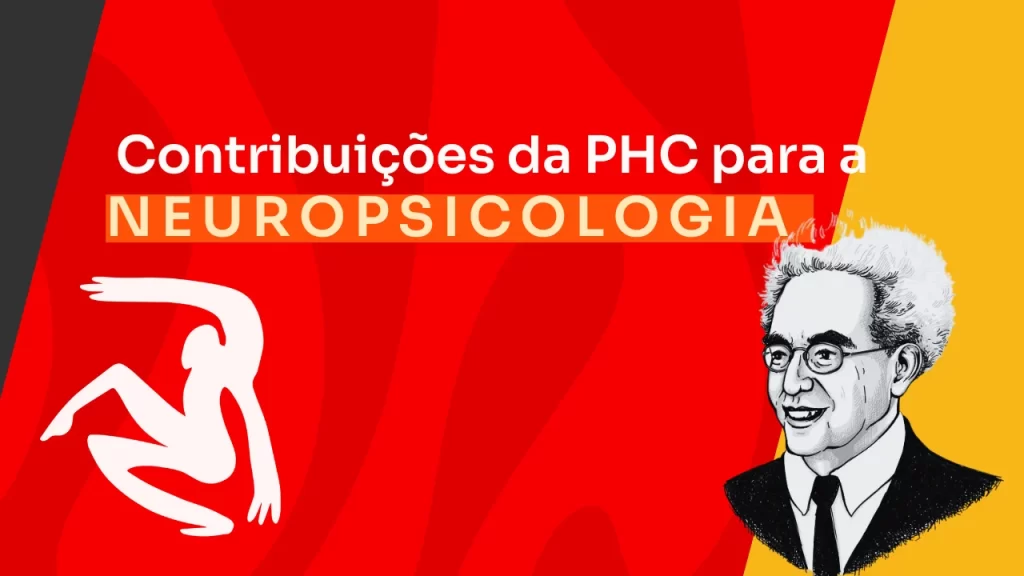 Contribuições da Psicologia Histórico Cultural para a Neuropsicologia