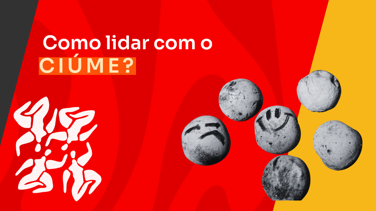 O que é e como lidar com o ciúme? De acordo com a psicologia
