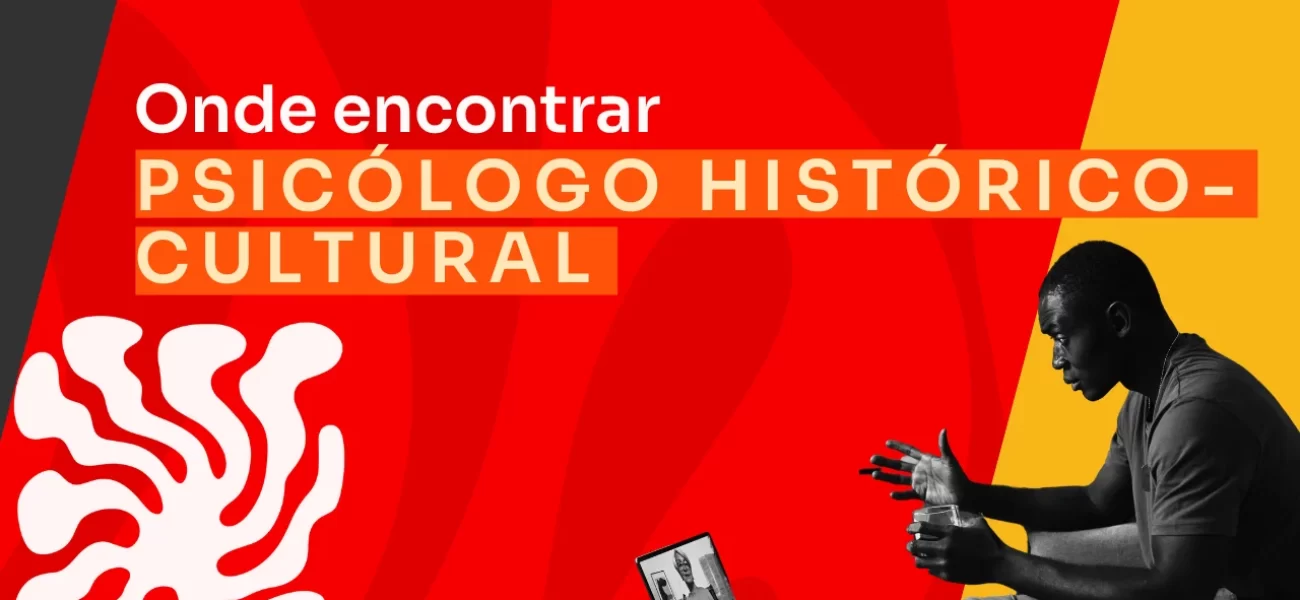 Onde encontrar psicólogos da linha histórico-cultural?