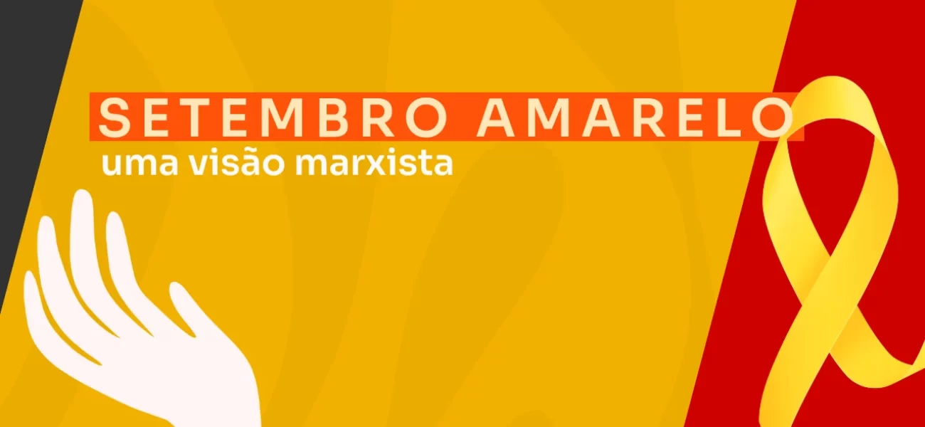 Setembro amarelo: uma visão marxista