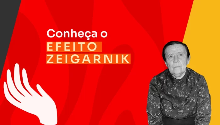 O que é o efeito Zeigarnik?