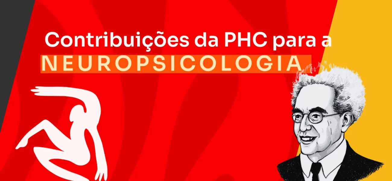 Contribuições da Psicologia Histórico Cultural para a Neuropsicologia