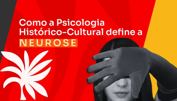 O que é neurose de acordo com a psicologia histórico-cultural