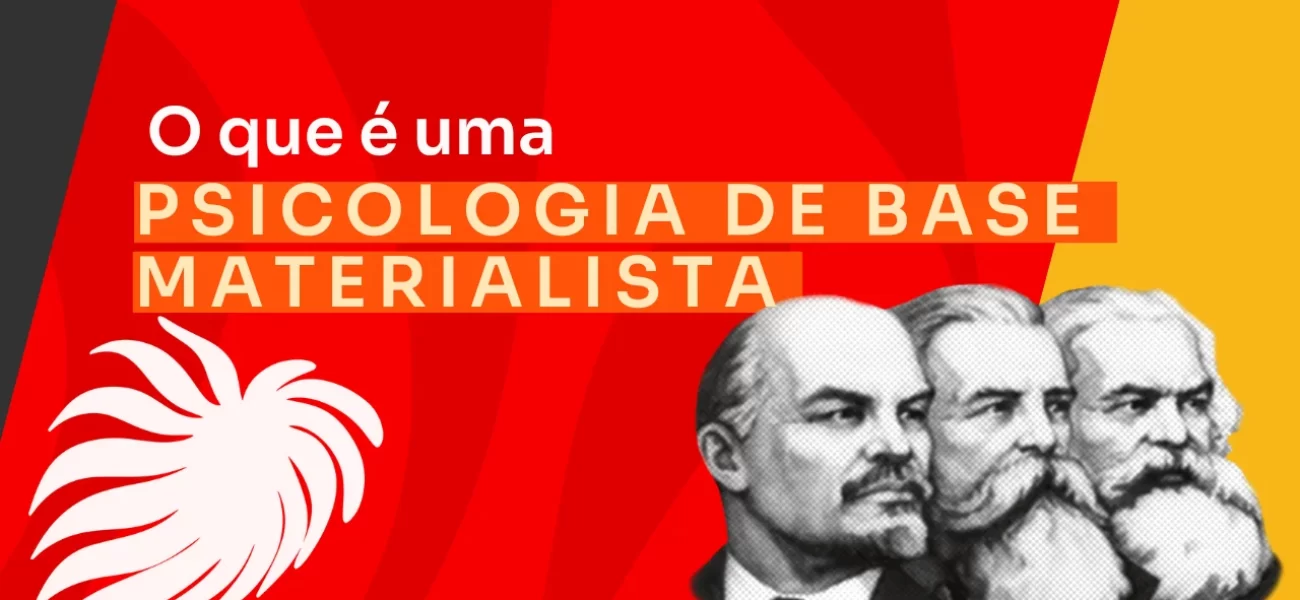 O que é a psicologia de base materialista?