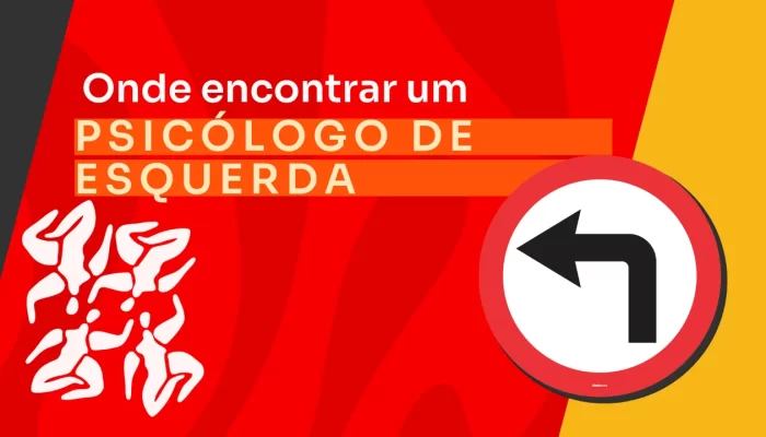 Psicólogo de esquerda: onde encontrar?