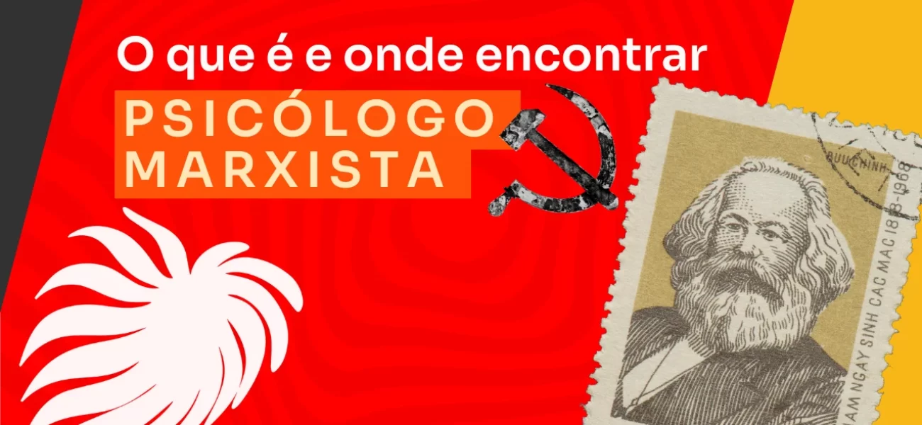 Psicólogo Marxista: o que é e onde encontrar